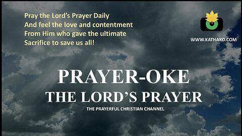 The Lord's Prayer (PRAYER-OKE). Jesus Himself taught this prayer to His disciples. Let’s all pray!