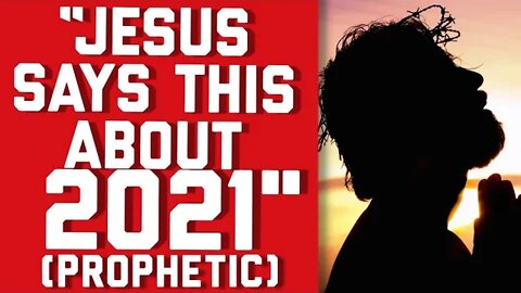 JESUS IS SAYING THIS ABOUT YOUR 2021 (with prophetic words) || BIBLE STUDY GABE POIROT