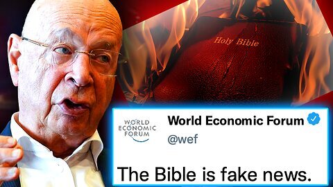 WEF Orders Govt's To BAN The Bible and Issue 'Fact-Checked' Version Without God