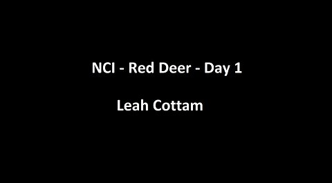 National Citizens Inquiry - Red Deer - Day 1 - Leah Cottam Testimony