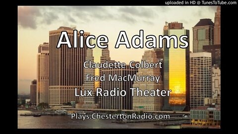 Alice Adams - Claudette Colbert - Fred MacMurray - Lux Radio Theater