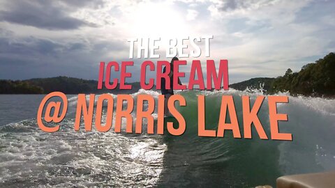 Norris Lake - Best Ice Cream and Shakes at the Lake