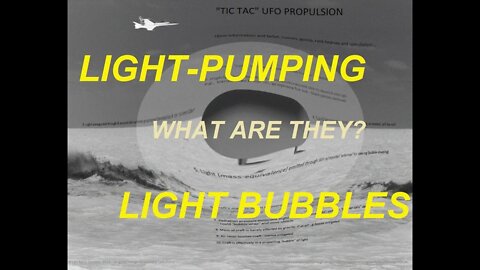 Light-Pumping UFO & UAP "Anti-Gravity" Light Bubble Propulsion | Multispectral Signatures