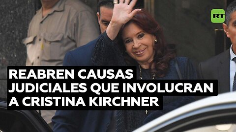 La Justicia de Argentina reabre dos causas contra Cristina Kirchner