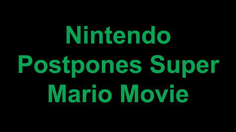 Nintendo Postpones Super Mario Movie Until Spring 2023