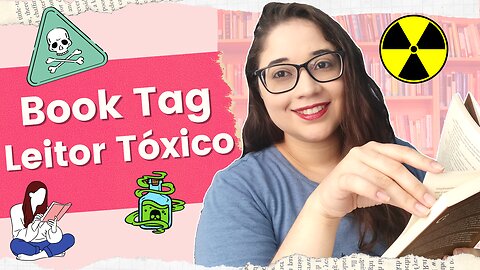 BOOK TAG LEITOR TÓXICO [Tradução] 📚💀| Biblioteca da Rô