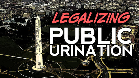 Legalizing Public Urination | Dumbest Bill in America