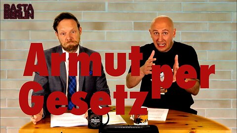 Basta Berlin (139) – Armut per Gesetz