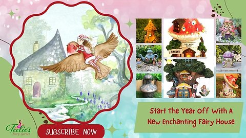 Teelie's Fairy Garden | Start The Year Off With A New Enchanting Fairy House | Teelie Turner