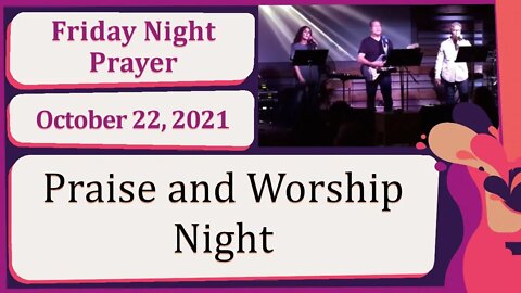 Praise and Worship Night At New Song Friday Night Praise 20211022