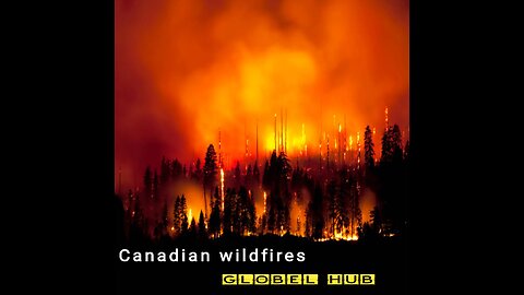Candian wildfires | 2023 |