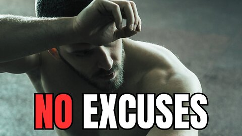 NO EXCUSES - Best Motivational Video 2023
