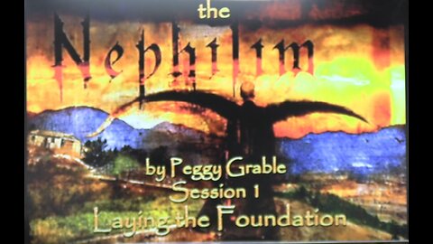 Nephilim Part 1 by Peggy Grable 03/29/23