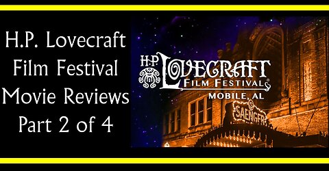HP Lovecraft Film Festival 2023 (Movie Reviews Part 2 of 4)