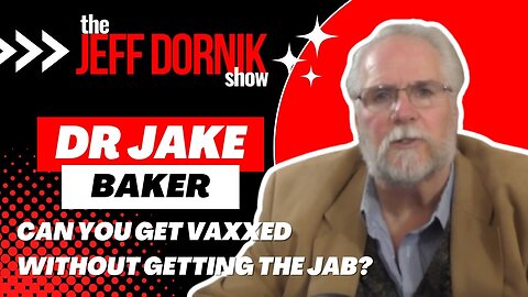 Can You Get Vaxxed Without Getting the Jab? Guest Dr Jake Baker