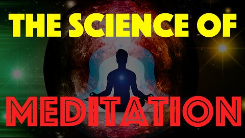 THE SCIENCE BEHIND MEDITATION: How It Affects Your Brain and Body