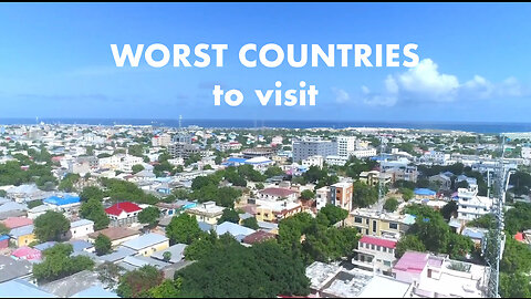 Seven Countries You NEED TO AVOID if You want to Stay SAFE