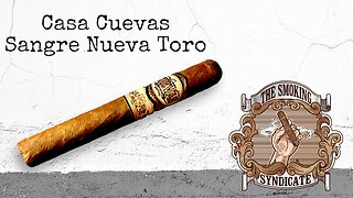 The Smoking Syndicate: Casa Cuevas Sangre Nueva Toro