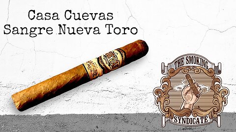 The Smoking Syndicate: Casa Cuevas Sangre Nueva Toro