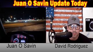 Juan O Savin Update Today Sep 1: "Juan O Savin w/ David Rodriguez"