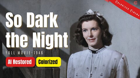 So Dark the Night (1946) | AI Restored and Colorized | Subtitled | Steven Geray | Crime Film