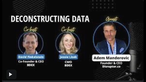 Deconstructing Data with Adem Manderovic, Founder & CEO of Disruptur co