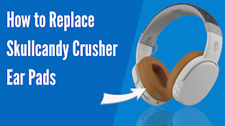 How to Replace Skullcandy Crusher Wireless Headphones Ear Pads / Cushions | Geekria