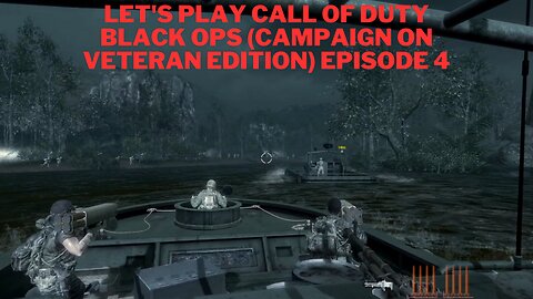 Let's Play Call Of Duty Black Ops (Campaign On Veteran Edition) Episode 4