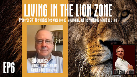 Lion Zone EP6 Christ In You | Bill Loveless Christ is Life Ministries 1 29 24