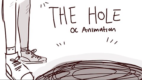 the hole // OC animation