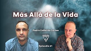 Más Allá de la Vida con Pedro Gallardo Cortes