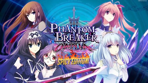 Phantom Breaker: Omnia 『ファントム・ブレイカーオ・ムニア』 | Spicy Edition Trailer