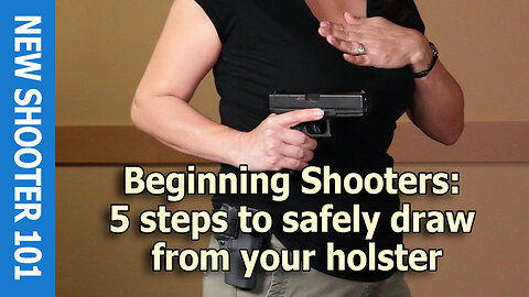 Beginning Shooters: 5 steps to safely draw from your holster (CC-7)
