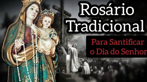 Santo Rosário Tradicional- 3 Mistérios