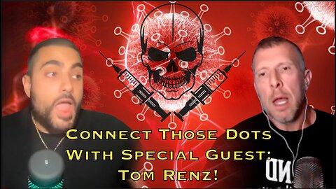 Tom Renz Joins Connect Those Dots! - Be Ready For The NEXT Pandemic! (And Vaccines!)