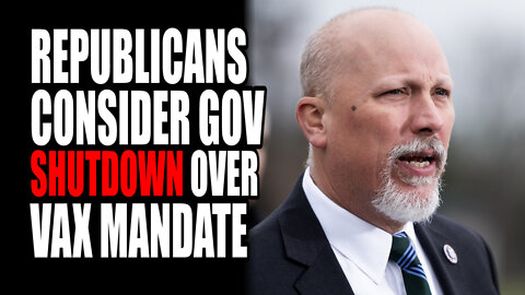 Republicans Consider Gov SHUTDOWN over Vax Mandate