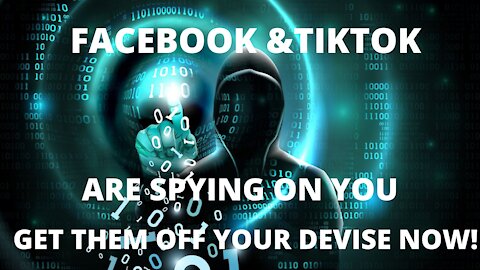 FACEBOOK & TIKTOK ARE SPYING ON YOU | GET RID OF THEM! | MUST SEE THIS