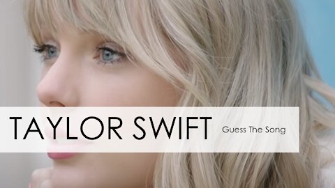 TAYLOR SWIFT - GUESS THE SONG QUIZ