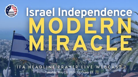 Israel Independence: Modern Miracle