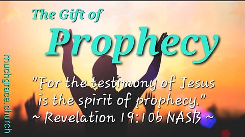The Gift of Prophecy (10) : Hold Fast What is Good