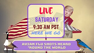 Saturday *LIVE* The Avian Flu Shots ‘Round the World