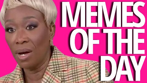 MEMES OF THE DAY: JOY REID - STUPID IS AS STUPID DOES
