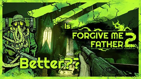 Is Forgive Me Father 2 Better?? (An early Rating and Review!)