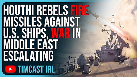 Houthi Rebels FIRE MISSILES Against US Ships, War In Middle East ESCALATING RAPIDLY