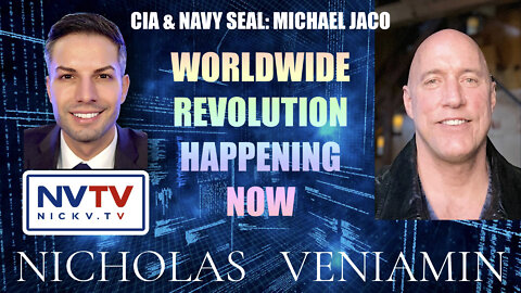 CIA Michael Jaco Discusses Worldwide Revolution Happening Now with Nicholas Veniamin