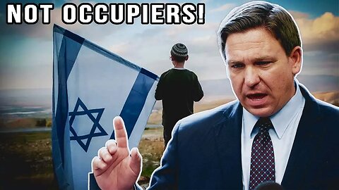 Ron DeSantis Says the WEST BANK is NOT OCCUPIED