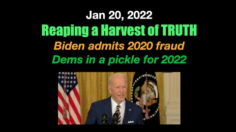 Harvest of TRUTH! Dems in a Pickle for 2022