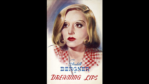 Dreaming Lips (1937 - Public Domain)