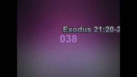 038 Exodus 21:20-28 (Exodus Studies)