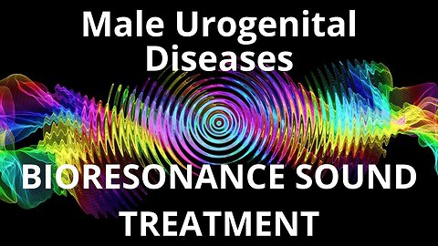 Male Urogenital Diseases_Sound therapy session_Sounds of nature